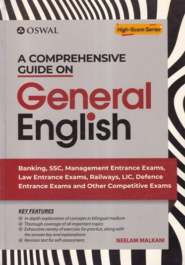 A COMPREHENSIVE GUIDE ON GENERAL ENGLISH - For Banking, SSC, Management Entrance Exams, Law, Railways, LIC, Defence Entrance Exams | NEELAM MALKANI | Oswal