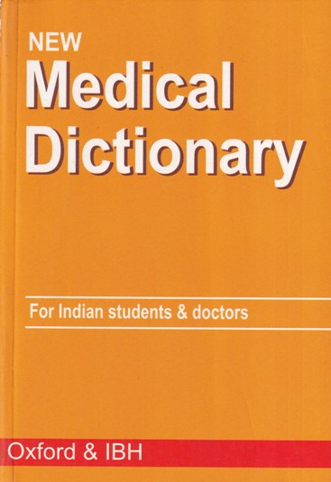 NEW MEDICAL DICTIONARY - For Indian Students and Doctors | | Oxford and IBH Publishing