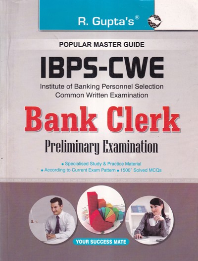 IBPS CWE - BANK CLERK - PRELIMINARY EXAMINATION - POPULAR MASTER GUIDE | R. GUPTAS | Ramesh Gupta