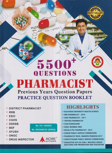 PHARMACIST 5500+ QUESTIONS (Previous Year Question Papers) | P.V. THORAT, RUSHI M. SAPKAL | RX Baba Publication/ACME Authors Publishing House