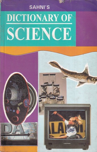 Sahni's DICTIONARY OF SCIENCE | | Sahni
