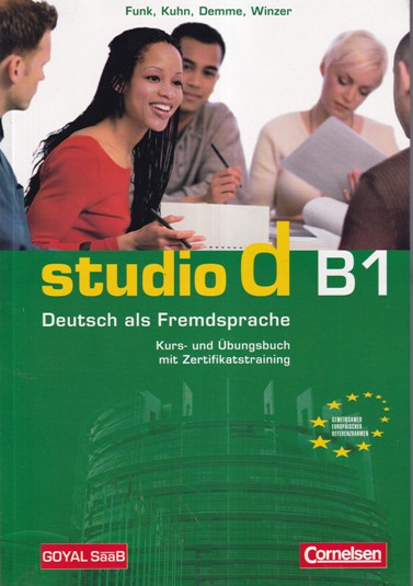 Set of 3 Books for STUDIO D B1- DEUTSCH ALS FREMDSPRACHE (KURS UND UBUNGSBUCH MIT ZERTIFIKATSTRAINING , SPRACHTRAINING, VOKABELTASCHENBUCH) | FUNK, KUHN, DEMME, WINZER | GOYAL SAAB