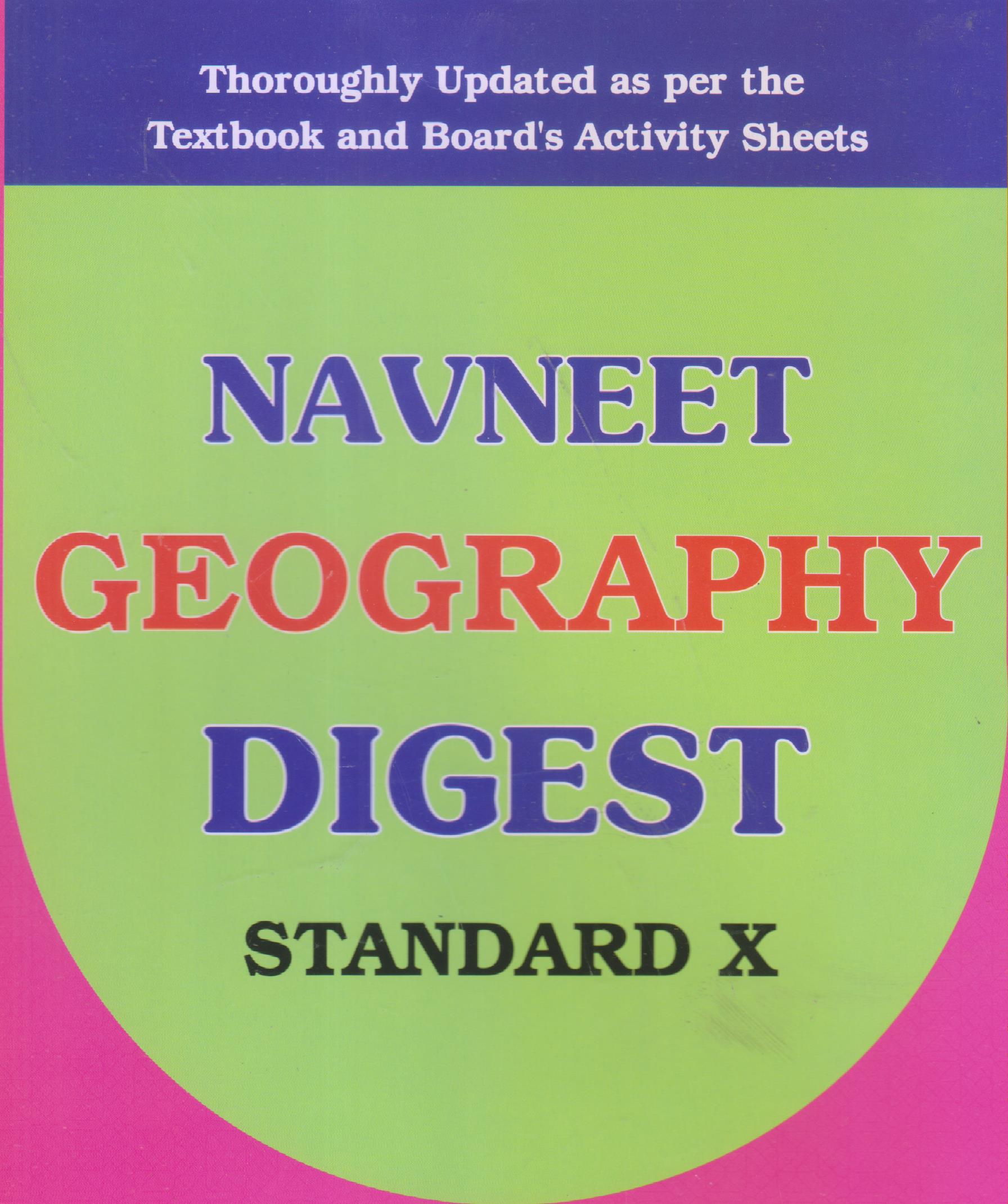 NAVNEET GEOGRAPHY DIGEST STD X / Class 10 | नवनीत एज्युकेशन (इंडिया) लि (Navneet Education India Ltd)