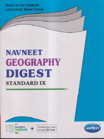 NAVNEET GEOGRAPHY DIGEST STANDARD IX - Guide/Notes/Class 9 | नवनीत एज्युकेशन (इंडिया) लि (Navneet Education India Ltd)