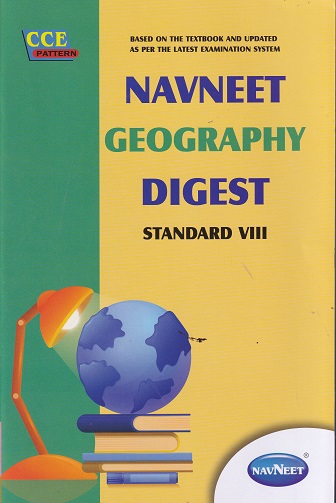 NAVNEET DIGEST GEOGRAPHY Std. VIII / Std. 8 (English Medium) | नवनीत एज्युकेशन (इंडिया) लि (Navneet Education India Ltd)