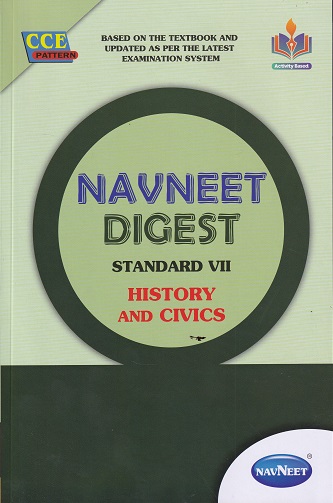 NAVNEET DIGEST HISTORY AND CIVICS STANDARD VII - Guide/Notes/Class 7 | Navneet