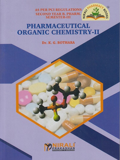 PHARMACEUTICAL ORGANIC CHEMISTRY 2 | Dr. K G BOTHARA | Nirali Prakashan