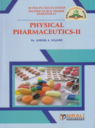 PHYSICAL PHARMACEUTICS 2 - For SY BPharm - Semester 4 | Dr. Ashok A. Hajare | Nirali Prakashan
