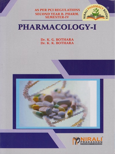 PHARMACOLOGY 1 - For SY BPharm - Semester 4 | Dr. KG Bothara | Nirali Prakashan