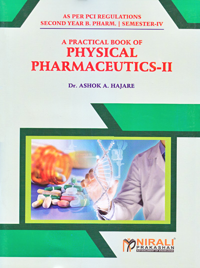 PRACTICAL BOOK OF PHYSICAL PHARMACEUTICS 2 - For SY BPharm - Semester 4 | Dr. Ashok A. Hajare | Nirali Prakashan