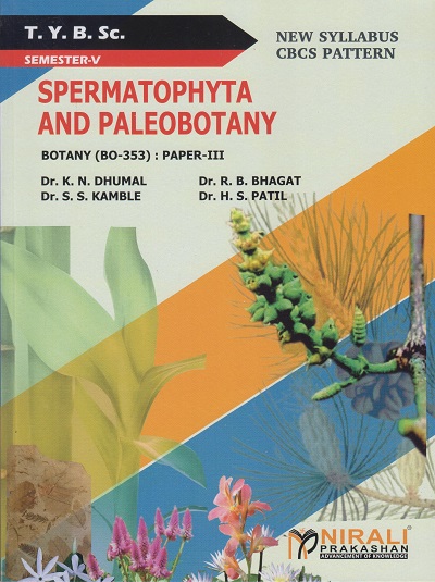 SPERMATOPHYTA AND PALEOBOTANY : Botany (BO-353): Paper 3 (Third Year TY BSc Semester 5)