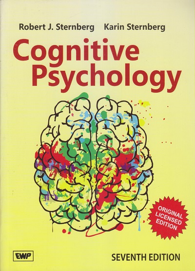COGNITIVE PSYCHOLOGY | ROBERT J. STERNBERG, KARIN STERNBERG | East West Press