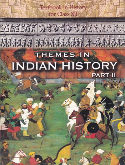 THEMES IN INDIAN HISTORY Part-II/Part-2 TEXTBOOK IN HISTORY FOR Class XII/ Std. 12 | NCERT