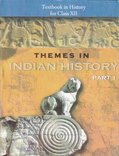 THEMES IN INDIAN HISTORY Part-I/Part-1 TEXTBOOK IN HISTORY FOR Class XII/ Std. 12 | NCERT