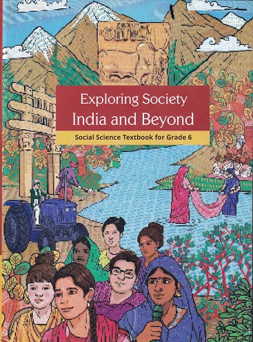 EXPLORING SOCIETY INDIA AND BEYOND SOCIAL SCIENCE TEXTBOOK FOR GRADE FOR 6th | NCERT
