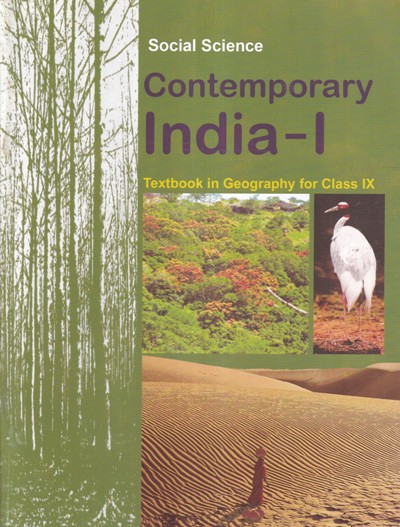 SOCIAL SCIENCE–CONTEMPORARY INDIA-I TEXTBOOK IN GEOGRAPHY For Class IX/ Std. 9 | NCERT