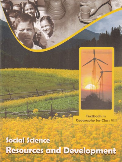 SOCIAL SCIENCE RESOURCES AND DEVELOPMENT TEXTBOOK IN GEOGRAPHY FOR CLASS VIII | NCERT