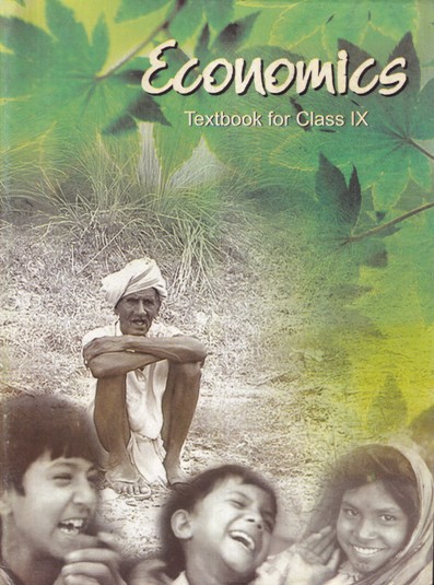 ECONOMICS TEXTBOOK FOR CLASS IX | NCERT
