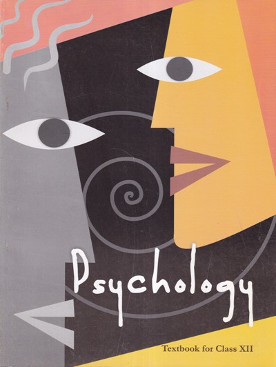 PSYCHOLOGY TEXTBOOK FOR CLASS XII | NCERT