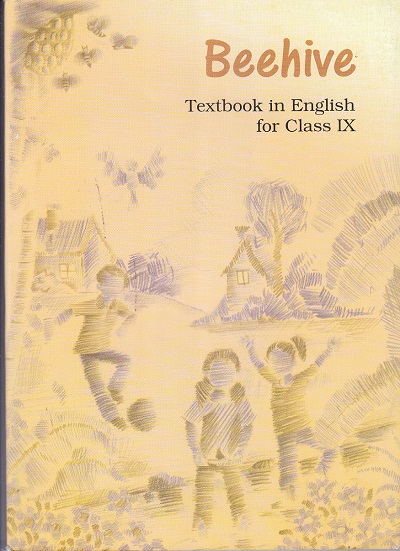 BEEHIVE TEXTBOOK IN ENGLISH FOR CLASS IX | NCERT