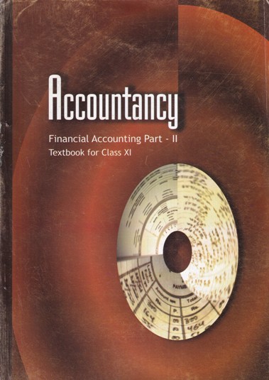 ACCOUNTANCY - FINANCIAL ACCOUNTING PART 2 - TEXTBOOK FOR CLASS XI | NCERT