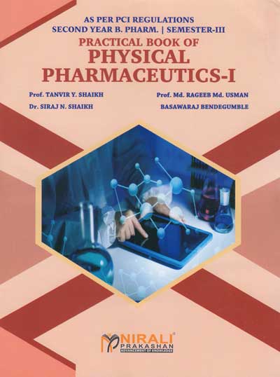 PRACTICAL BOOK OF PHYSICAL PHARMACEUTICS - 1 (Second Year (SY) B. Pharm. - Semester 3)